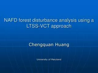 NAFD forest disturbance analysis using a LTSS-VCT approach