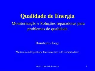Qualidade de Energia Monitorização e Soluções reparadoras para problemas de qualidade