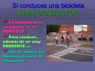si conduces una bicicleta eres conductor