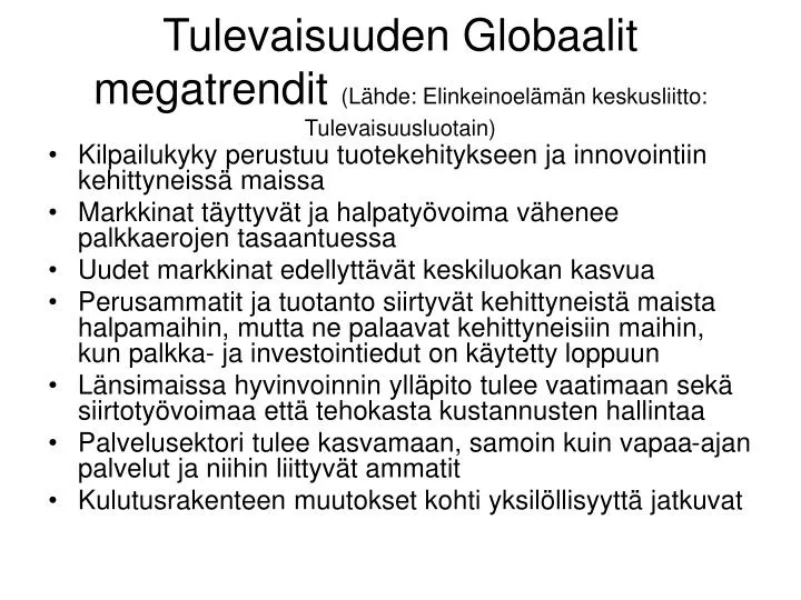 tulevaisuuden globaalit megatrendit l hde elinkeinoel m n keskusliitto tulevaisuusluotain