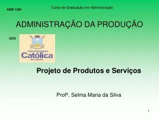 ADMINISTRAÇÃO DA PRODUÇÃO