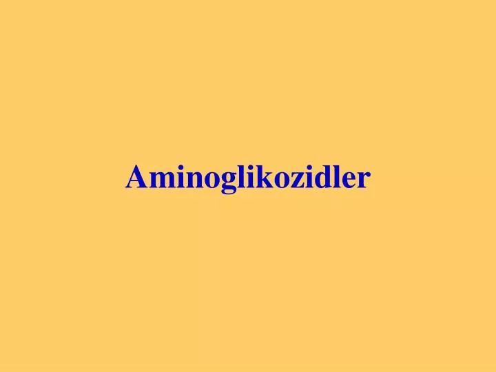 aminoglikozidler