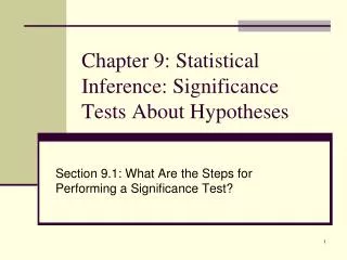 Chapter 9: Statistical Inference: Significance Tests About Hypotheses