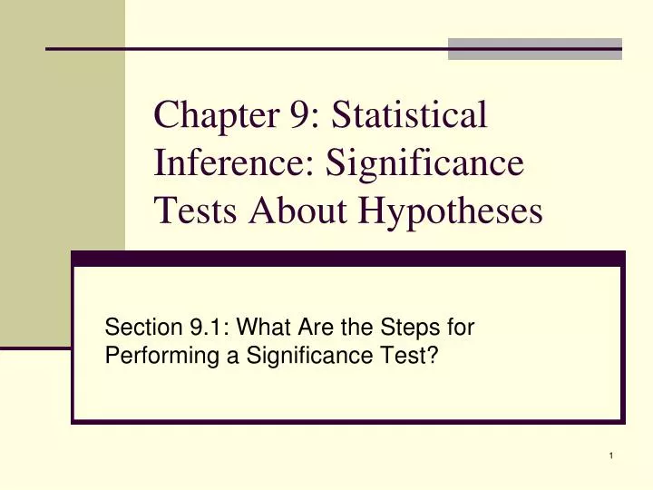 chapter 9 statistical inference significance tests about hypotheses