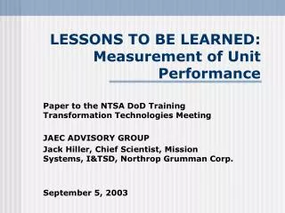 LESSONS TO BE LEARNED: Measurement of Unit Performance