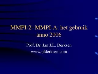 MMPI-2- MMPI-A: het gebruik anno 2006