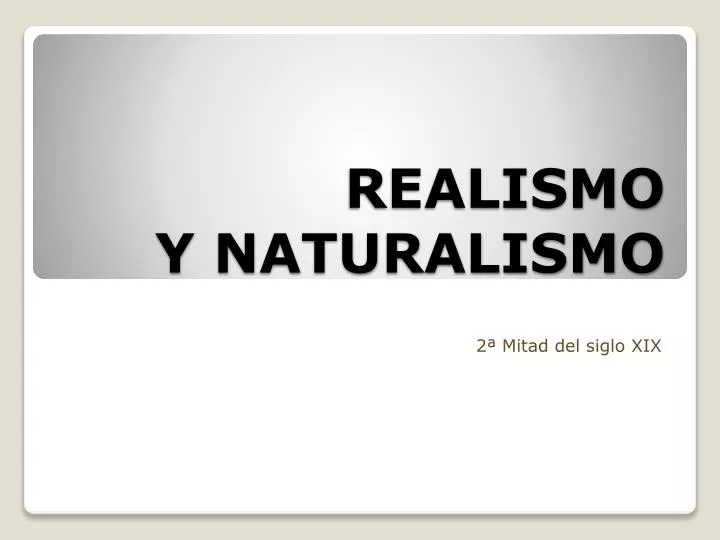 PPT - REALISMO Y NATURALISMO PowerPoint Presentation, Free Download ...