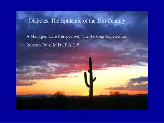 Diabetes: The Epidemic of the 21st Century