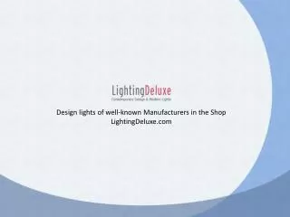 Original and Brand Lighting Fixtures by Lighting Deluxe