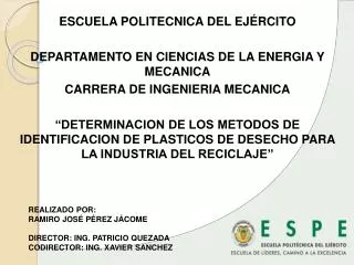ESCUELA POLITECNICA DEL EJÉRCITO DEPARTAMENTO EN CIENCIAS DE LA ENERGIA Y MECANICA CARRERA DE INGENIERIA MECANICA