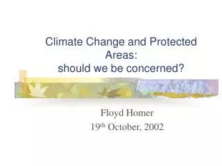 Climate Change and Protected Areas: should we be concerned?