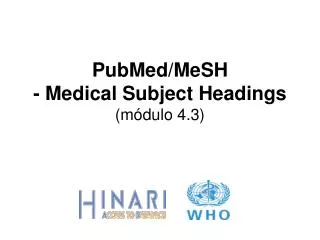 PubMed/MeSH - Medical Subject Headings (módulo 4.3)