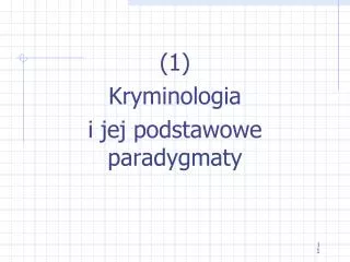 (1) Kryminologia i jej podstawowe paradygmaty