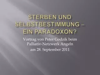 sterben und selbstbestimmung ein paradoxon