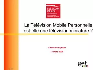 La Télévision Mobile Personnelle est-elle une télévision miniature ?