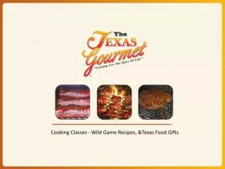 Recipies & Food Gifts by Texas Gourmet Chef