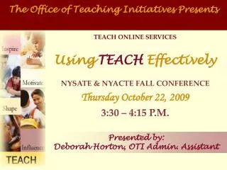 The Office of Teaching Initiatives Presents