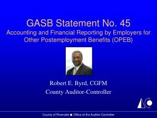 GASB Statement No. 45 Accounting and Financial Reporting by Employers for Other Postemployment Benefits (OPEB)