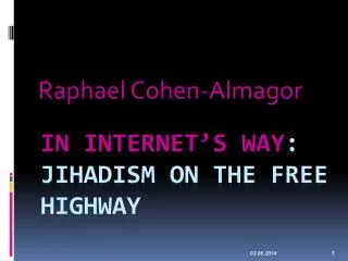 In Internet’s Way : Jihadism on the Free Highway
