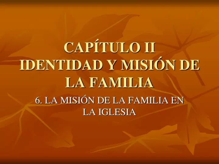 cap tulo ii identidad y misi n de la familia