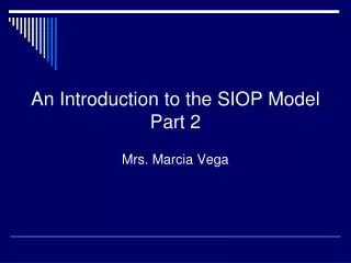 An Introduction to the SIOP Model Part 2