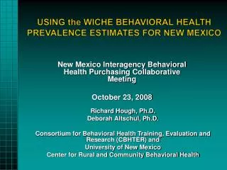 USING the WICHE BEHAVIORAL HEALTH PREVALENCE ESTIMATES FOR NEW MEXICO