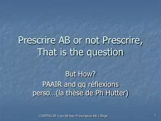 Prescrire AB or not Prescrire, That is the question