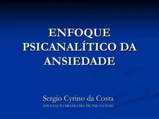 ENFOQUE PSICANALÍTICO DA ANSIEDADE