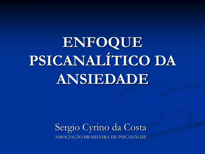 enfoque psicanal tico da ansiedade