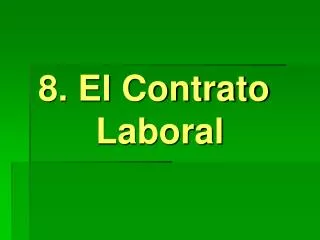 8. El Contrato Laboral