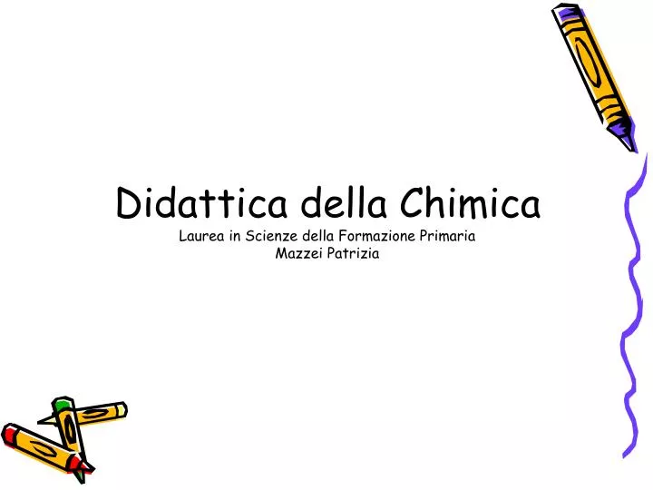 didattica della chimica laurea in scienze della formazione primaria mazzei patrizia