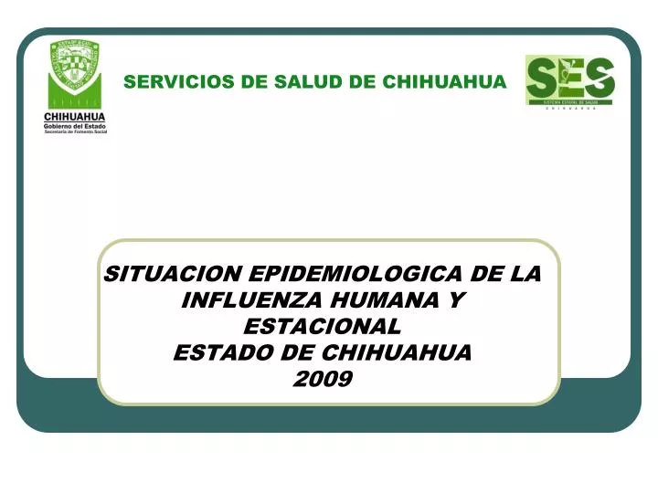 situacion epidemiologica de la influenza humana y estacional estado de chihuahua 2009