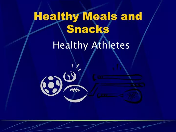 healthy meals and snacks
