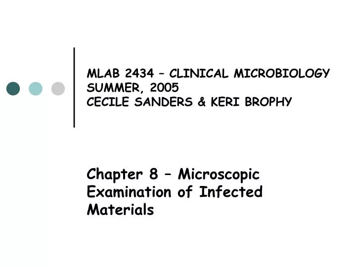 mlab 2434 clinical microbiology summer 2005 cecile sanders keri brophy