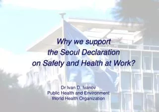 Why we support the Seoul Declaration on Safety and Health at Work?