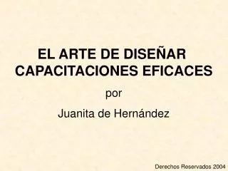 EL ARTE DE DISEÑAR CAPACITACIONES EFICACES por Juanita de Hernández