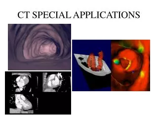 CT SPECIAL APPLICATIONS