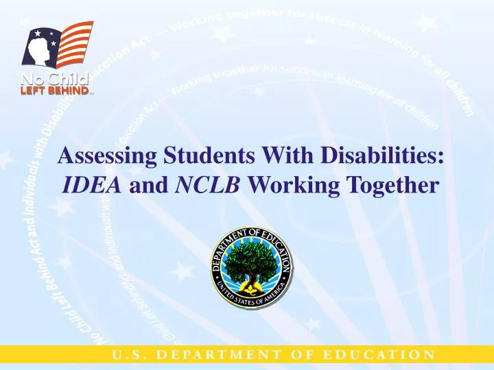 assessing students with disabilities idea and nclb working together