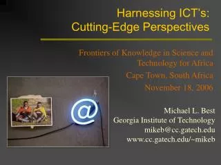 Harnessing ICT’s: Cutting-Edge Perspectives
