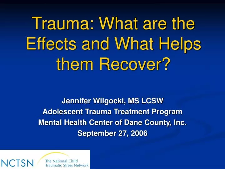 trauma what are the effects and what helps them recover