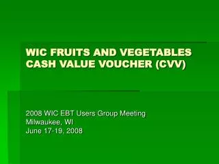 WIC FRUITS AND VEGETABLES CASH VALUE VOUCHER (CVV)