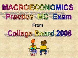 MACROECONOMICS Practice MC Exam
