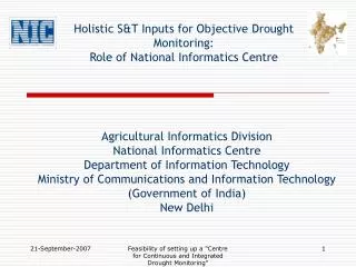 Holistic S&amp;T Inputs for Objective Drought Monitoring: Role of National Informatics Centre