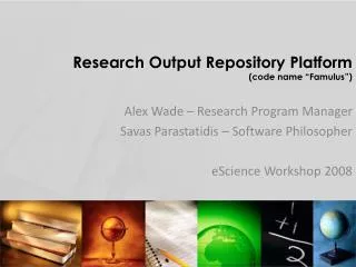 Research Output Repository Platform (code name “ Famulus ”)