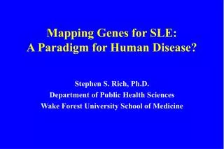 Mapping Genes for SLE: A Paradigm for Human Disease?