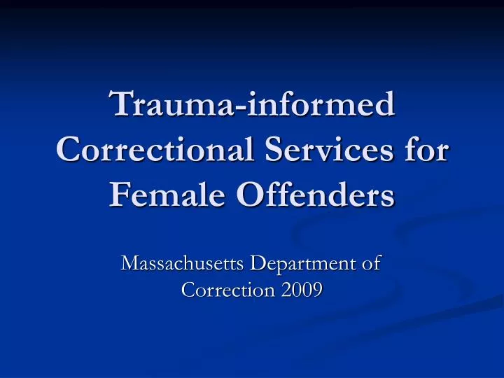 trauma informed correctional services for female offenders