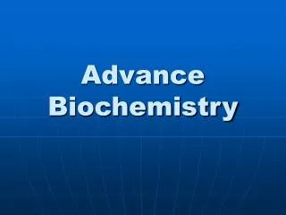 Advance Biochemistry