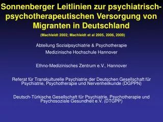Sonnenberger Leitlinien zur psychiatrisch-psychotherapeutischen Versorgung von Migranten in Deutschland (Machleidt 2002;
