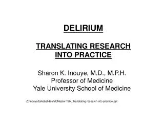 DELIRIUM TRANSLATING RESEARCH INTO PRACTICE