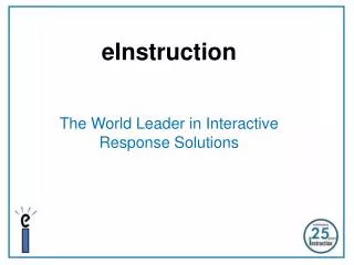eInstruction The World Leader in Interactive Response Solutions